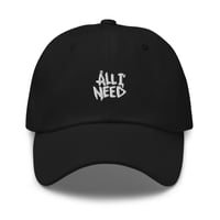 Image 1 of All I Need Dad hat