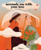 Image of Serenade me with your love print