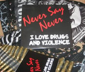 Image of Never Say Never - I Love Drugs and Violence 7" EP