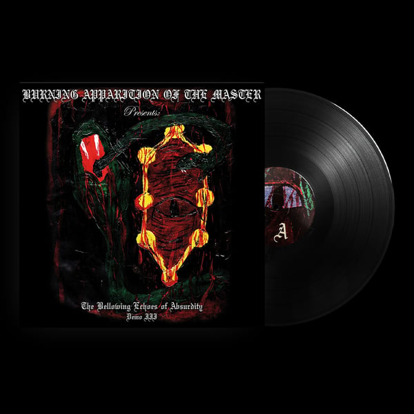 Image of BURNING APPARATION OF THE MASTERY - THE BELLOWING ECHOES OF ABSURDITY 12"