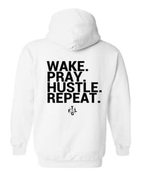 Image 1 of WAKE PRAY HUSTLE REPEAT HOODIE