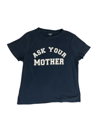 Deja Vu Ask Your Mother Vintage Tee