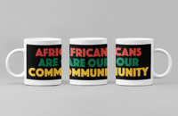 Africans Are Our Community 12oz Mug