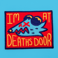 IM AT DEATHS DOOR Possum Embroidered Patch