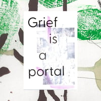 Grief is a portal