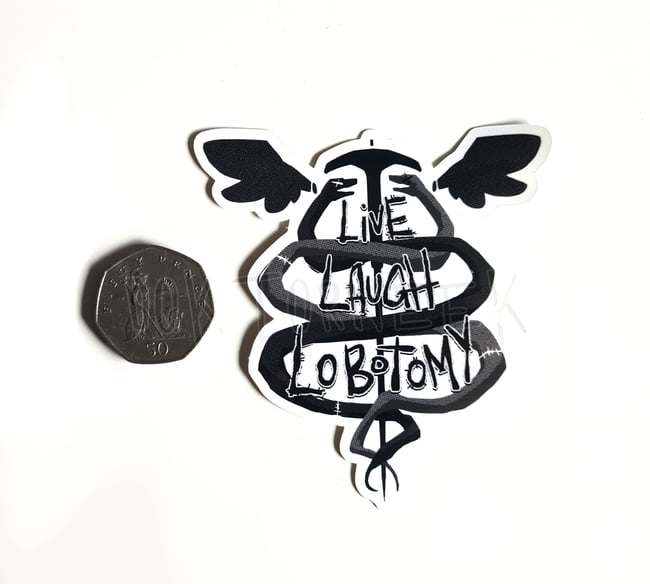 LIVE LAUGH LOBOTOMY | Vinyl Sticker