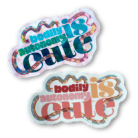 Bodily Autonomy Is Cute Stickers