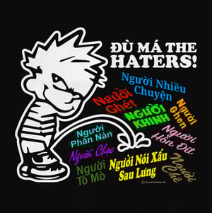 Đù Má The Haters!