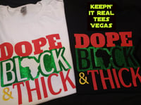 Image 1 of DOPE BLACK & THICK TSHIRTS