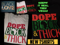 Image 4 of DOPE BLACK & THICK TSHIRTS