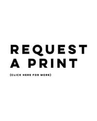 Request a custom print!
