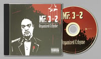 CD: Mr. 3-2 - Organized Crhyme 1997-2022  (Houston, TX)