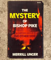 The Mystery of Bishop Pike - A Christian View of the Other Side, by Merrill Unger