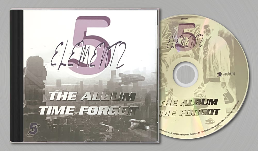 Image of CD: 5 Elementz - The Album Time Forgot 1998-2023 (Detroit,MI)