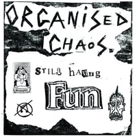 ORGANISED CHAOS - Still Having Fun LP