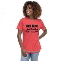 Image 1 of Women's Relaxed T-Shirt, Free Hugs Just Kidding Don’t Touch Me Shirt | Funny Anti Social Humor Tee