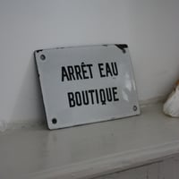 Image 1 of Plaque émaillée ancienne " Arrêt eau Boutique ".