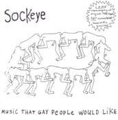 Image of SOCKEYE - MUSIC THAT GAY PEOPLE WOULD LIKE EP
