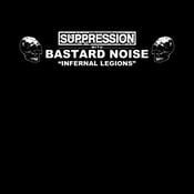Image of Suppression with Bastard Noise - Infernal Legions LP (UNDESIRABLE-027)