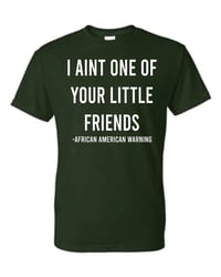 Image 1 of One of your Little Friends T-Shirt