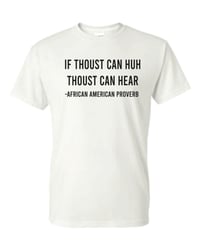 Image 2 of You Heard Me T- Shirt