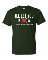 Image 1 of Ill Let you kNOw T-Shirt