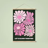 Image 1 of A5 Let's Bloom Floral Affirmation Print