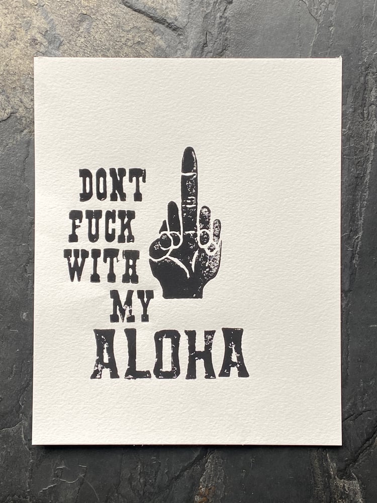 Image of don't fuck with my aloha block print