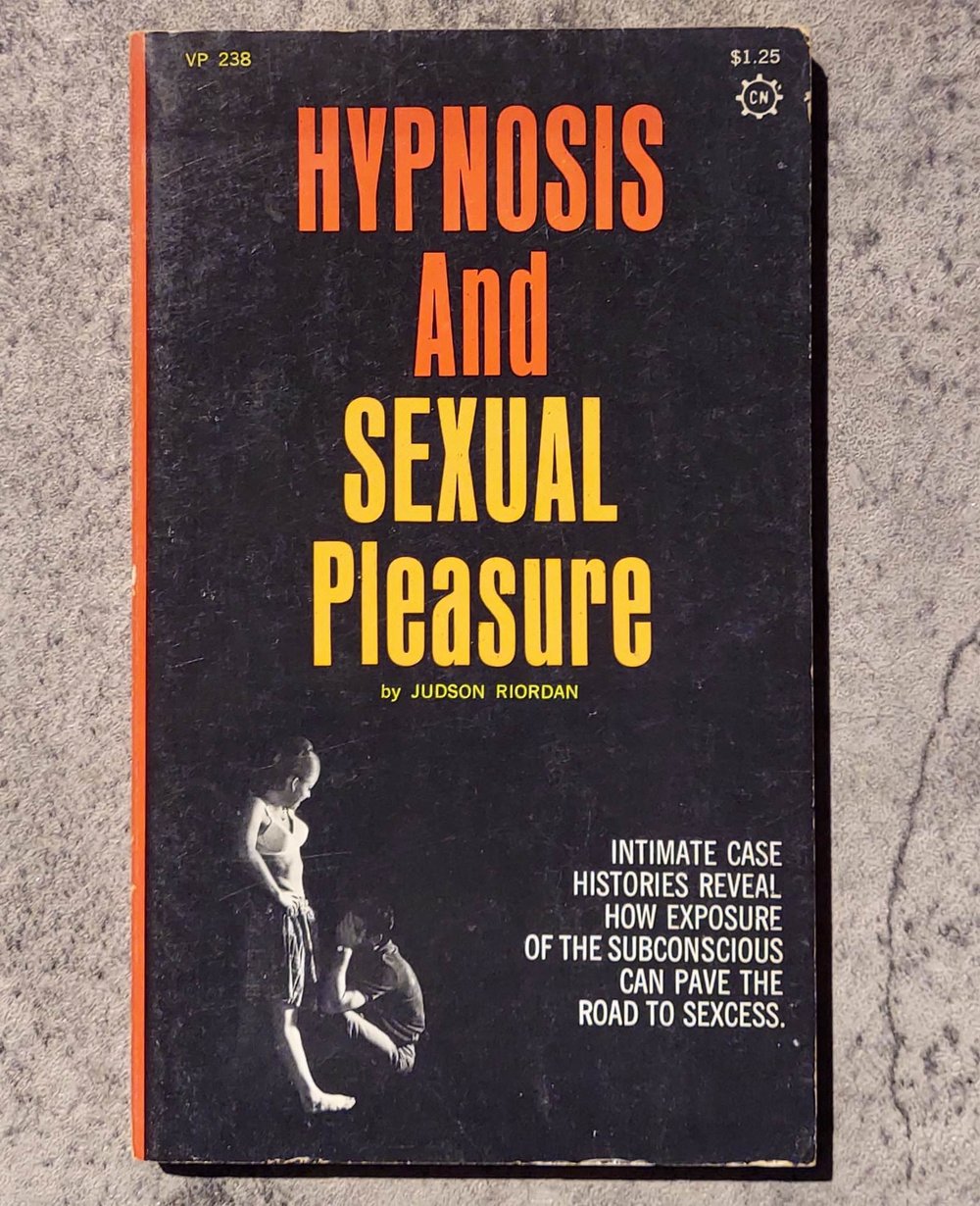 Hypnosis and Sexual Pleasure, by Judson Riordan