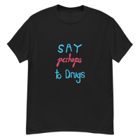 Image 2 of SAY PERHAPS TO DRUGS