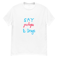 Image 3 of SAY PERHAPS TO DRUGS