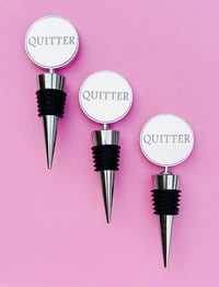 QUITTER wine and champagne stopper