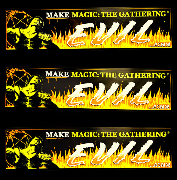 Image of "MAKE MAGIC: THE GATHERING EVIL... AGAIN!" BUMPER STICKER