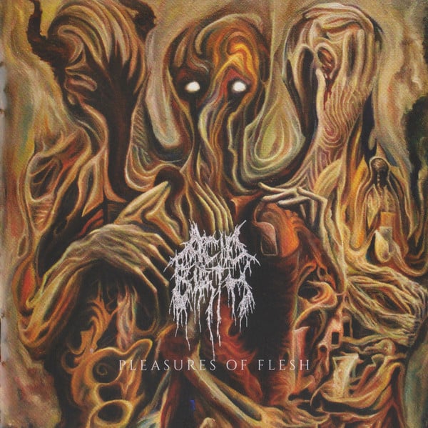 Image of ACID BIRTH - Pleasures Of Flesh / The Divine Grotesque CD