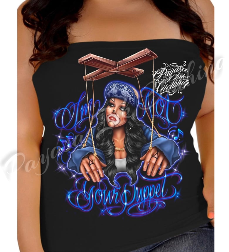 Image of Tube top I’m not your puppet 