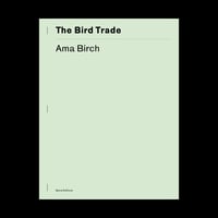 Image 1 of THE BIRD TRADE, Ama Birch