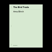 Image 1 of THE BIRD TRADE, Ama Birch