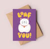 Loaf You Kitty Card