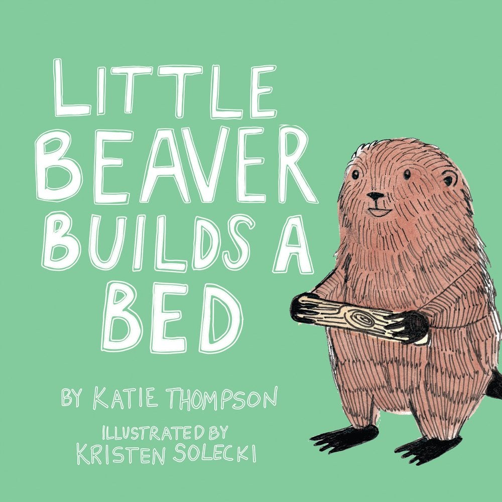 Image of Little Beaver Builds a Bed - Signed Copy