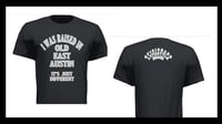 I WAS RAISED IN OLD EAST AUSTIN (BLACK)