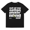 Cotton Pickin' T-Shirt (multiple colors)