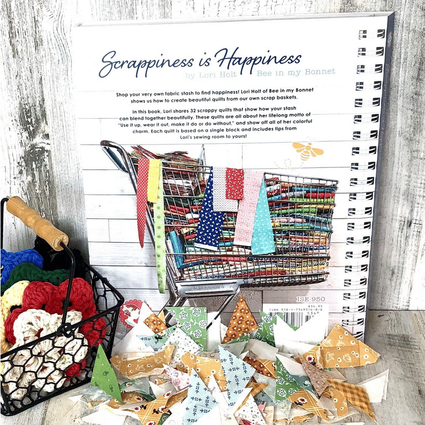 Scrappiness is Happiness Book by Lori Holt Bee in My Bonnet 