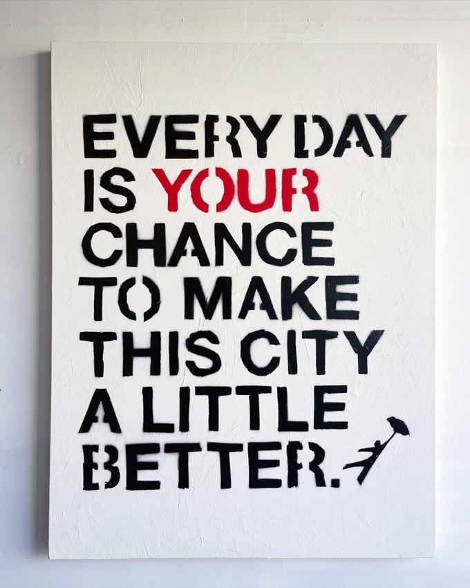 Image of EVERY DAY IS YOUR CHANCE - 2020 Protest Stencil Painting