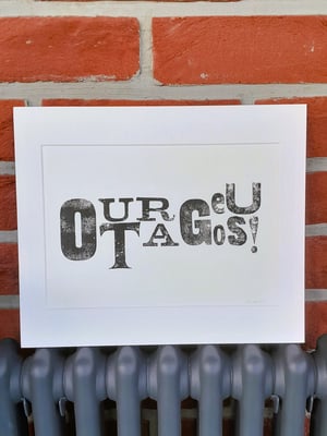 'Outrageous!' Letterpress Print