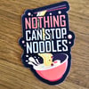 Nothing Can Stop Noodles
