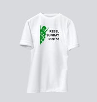 Image 2 of Rebel Sunday Pints? T-Shirt.