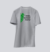 Image 3 of Rebel Sunday Pints? T-Shirt.