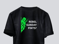 Image 4 of Rebel Sunday Pints? T-Shirt.