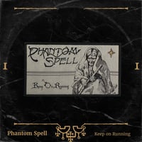 Phantom Spell - Keep On Running