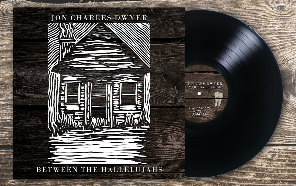 Jon Charles Dwyer - Between the Hallelujahs LP/CD